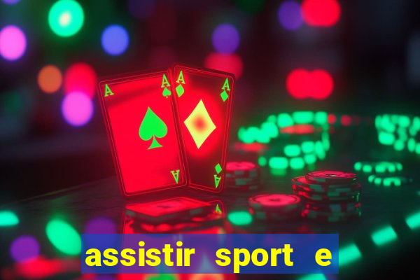 assistir sport e ponte preta